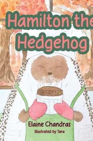 Cover of Hamilton the Hedgehog