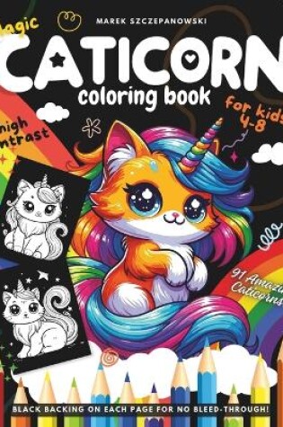 Cover of Magic Caticorn Coloring Book for Kids 4-8 High Contrast