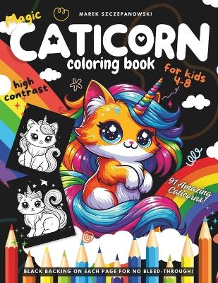 Book cover for Magic Caticorn Coloring Book for Kids 4-8 High Contrast