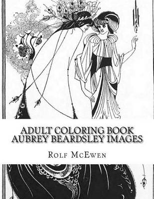 Book cover for Adult Coloring Book Aubrey Beardsley Images