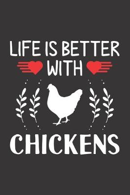 Book cover for Life Is Better With Chickens