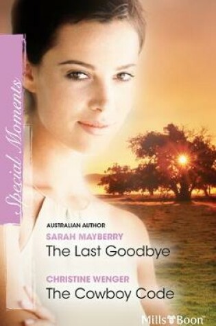 Cover of The Last Goodbye/The Cowboy Code