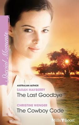Book cover for The Last Goodbye/The Cowboy Code