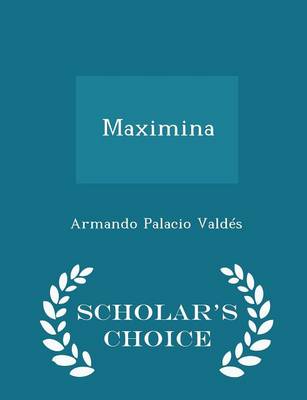 Book cover for Maximina - Scholar's Choice Edition