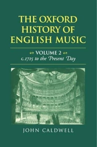 Cover of The Oxford History of English Music: Volume 2: c.1715 to the Present Day