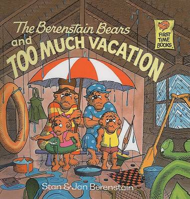 Book cover for The Berenstain Bears and Too Much Vacation