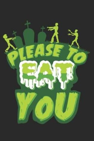 Cover of Please to eat You
