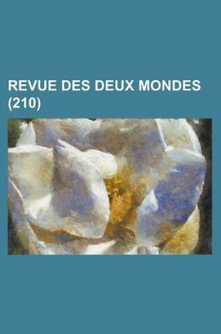 Cover of Revue Des Deux Mondes (210 )