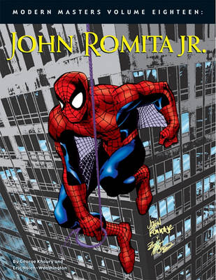 Book cover for Modern Masters Volume 18: John Romita Jr.