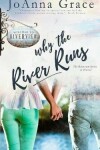 Book cover for Why the River Runs