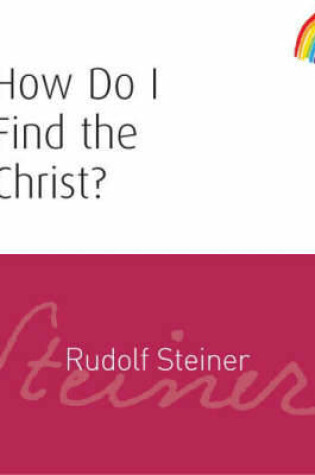 Cover of How Do I Find the Christ?