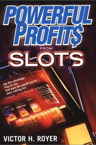 Cover of Powerful Profits from Slots