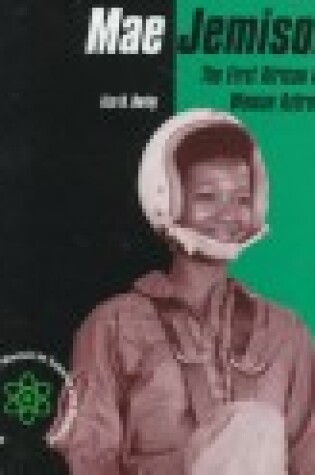 Cover of Mae Jemison : the First African American Woman Astronaut (Burby, Liza N.