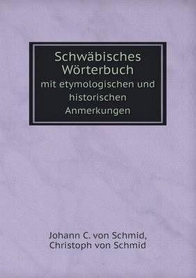 Book cover for Schwäbisches Wörterbuch mit etymologischen und historischen Anmerkungen