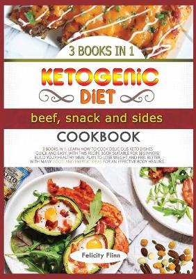 Cover of Ketogenic Diet Beef, Sides and Snacks Cookbook