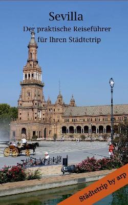 Book cover for Sevilla - Der praktische Reisefuhrer fur Ihren Stadtetrip