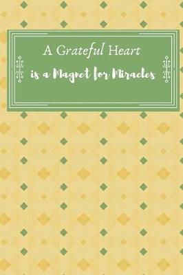 Book cover for A Grateful Heart is a Magnet for Miracles