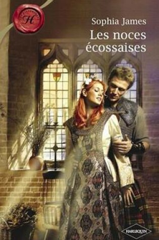 Cover of Les Noces Ecossaises (Harlequin Les Historiques)