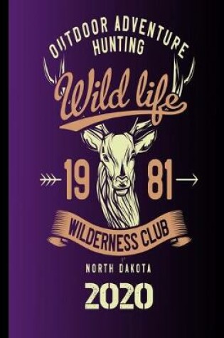 Cover of Outdoor Adventure Hunting Wild Life 1981 Wilderness Club North Dakota 2020