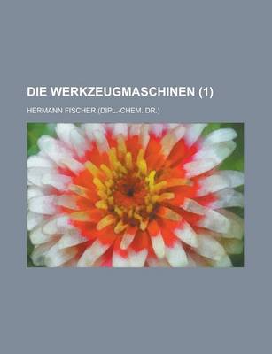 Book cover for Die Werkzeugmaschinen (1)