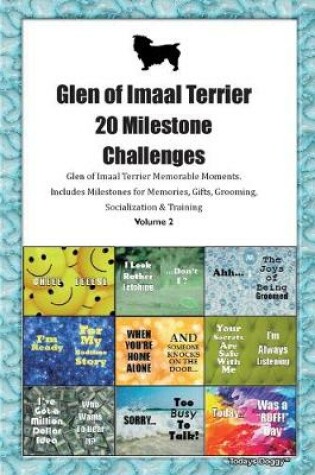 Cover of Glen of Imaal Terrier (Wicklow Terrier) 20 Milestone Challenges Glen of Imaal Terrier Memorable Moments.Includes Milestones for Memories, Gifts, Grooming, Socialization & Training Volume 2