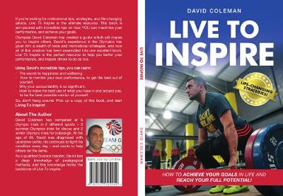 Book cover for Live To Inspire: How To Achieve Your Goals In Life And Reach Your Full Potential