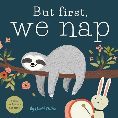 Book cover for But First, We Nap