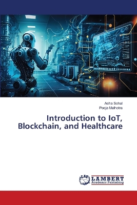 Book cover for Introduction to IoT, Blockchain, and Healthcare