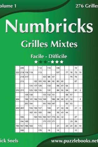 Cover of Numbricks Grilles Mixtes - Facile à Difficile - Volume 1 - 276 Grilles