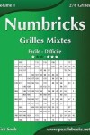 Book cover for Numbricks Grilles Mixtes - Facile à Difficile - Volume 1 - 276 Grilles