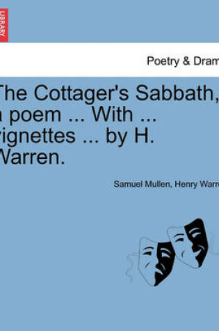 Cover of The Cottager's Sabbath, a Poem ... with ... Vignettes ... by H. Warren.