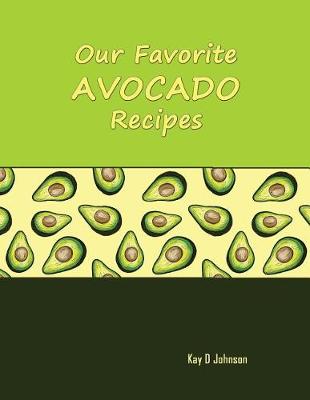 Book cover for Our Favorite Avocado Recipes
