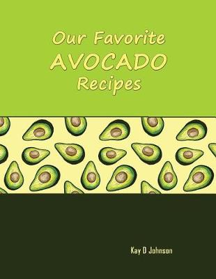 Cover of Our Favorite Avocado Recipes