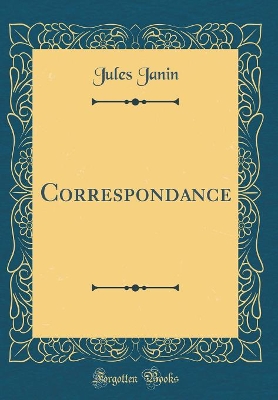 Book cover for Correspondance (Classic Reprint)