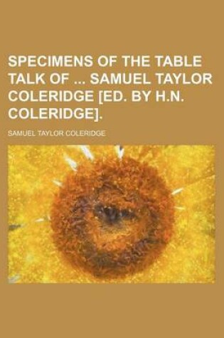 Cover of Specimens of the Table Talk of Samuel Taylor Coleridge [Ed. by H.N. Coleridge].