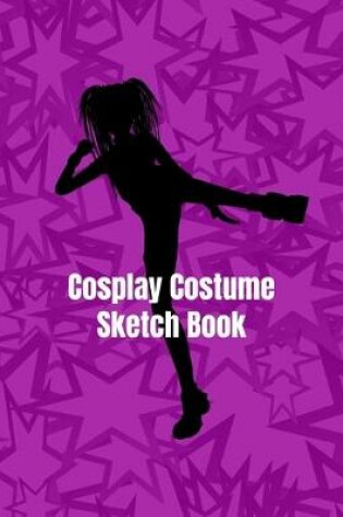 Cover of My Cosplay Costume Design Sketch Book with Makeup Charts