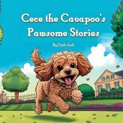 Book cover for Cece the Cavapoo's Pawsome Stories