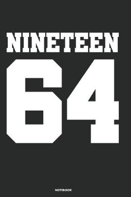 Book cover for Nineteen 64 Notebook