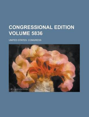 Book cover for Congressional Edition Volume 5836