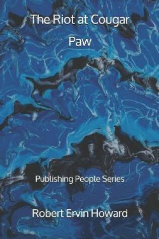 Cover of The Riot at Cougar Paw - Publishing People Series