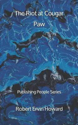 Book cover for The Riot at Cougar Paw - Publishing People Series