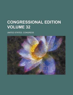 Book cover for Congressional Edition Volume 32