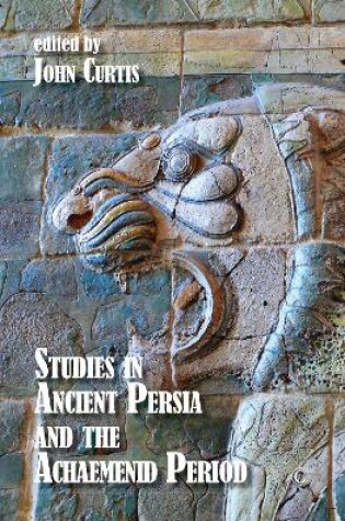 Cover of Studies in Ancient Persia and the Achaemenid Period