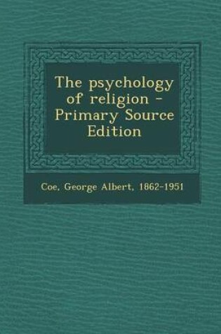 Cover of The Psychology of Religion - Primary Source Edition
