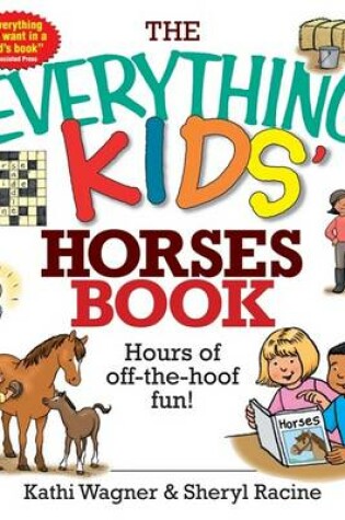 Cover of The Everything Kids' Horses Book