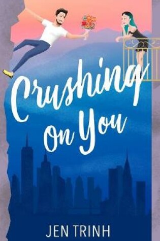 Cover of Crushing on You