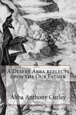 Book cover for A Desert Abba reflects upon the Our Father