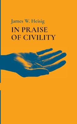 Book cover for In Praise of Civility