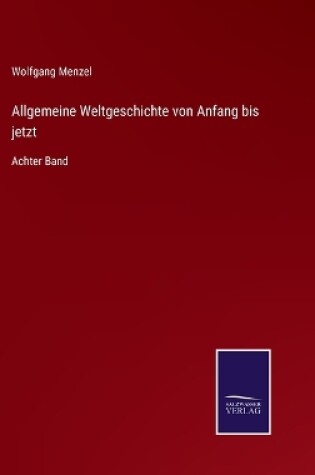 Cover of Allgemeine Weltgeschichte von Anfang bis jetzt