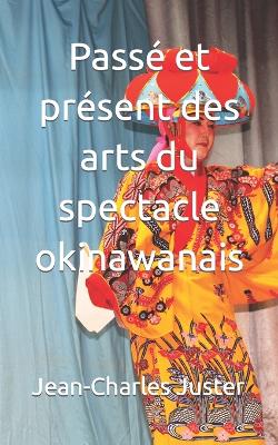Cover of Passé et présent des arts du spectacle okinawanais